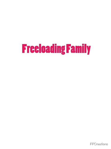 Freeloading Family by FFCreations